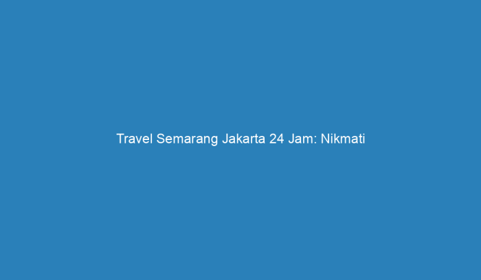 Travel jakarta ke semarang